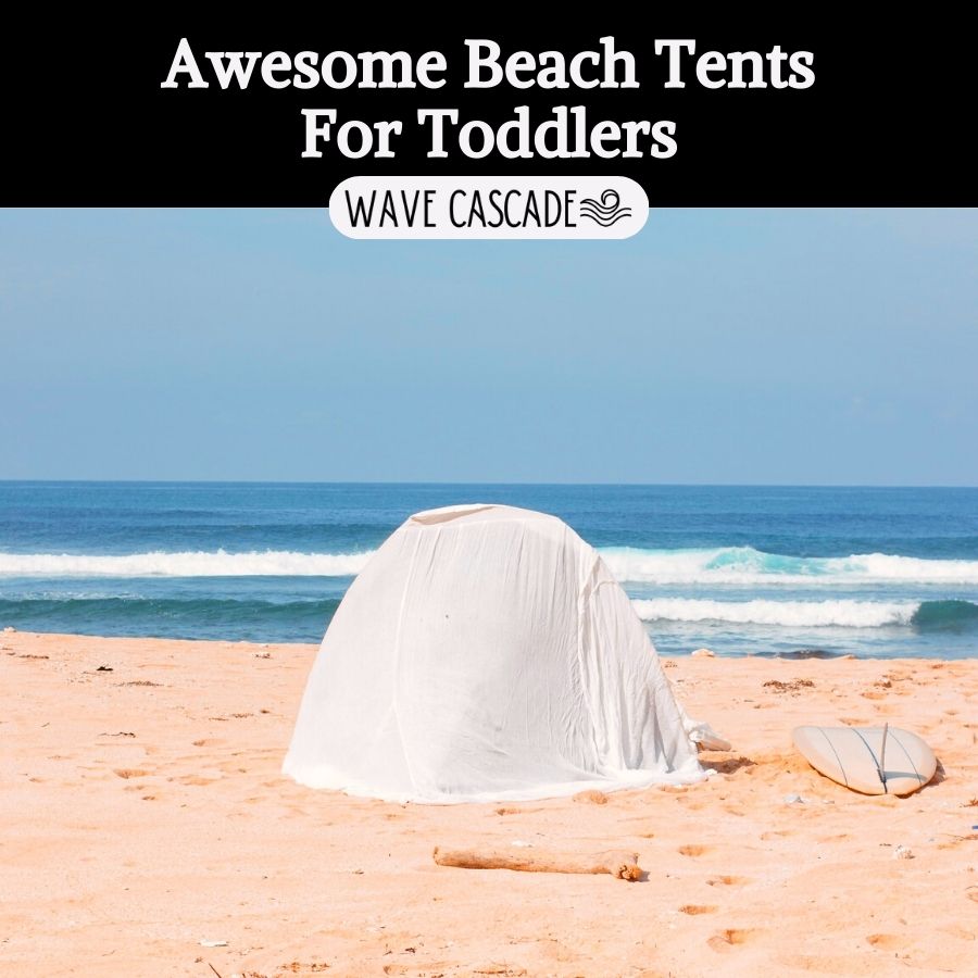 image says "awesome beach tents for toddlers" with a white tent on the sandy beach